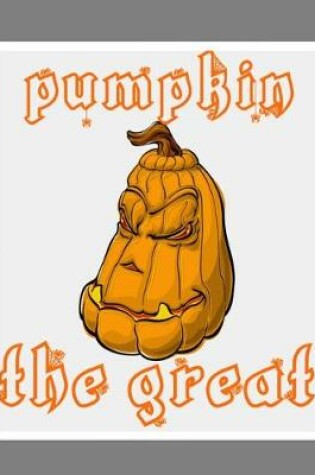 Cover of Pumpkin The Great