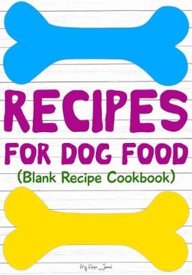 Book cover for Recipes For Dog Food