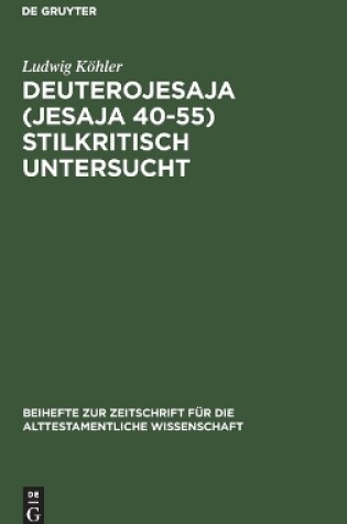 Cover of Deuterojesaja (Jesaja 40-55) Stilkritisch Untersucht