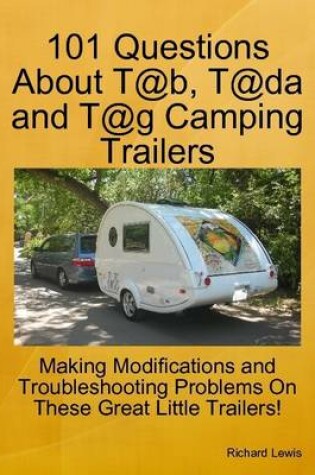 Cover of 101 Questions About T@b, T@Da and T@g Camping Trailers