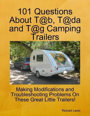 Book cover for 101 Questions About T@b, T@Da and T@g Camping Trailers