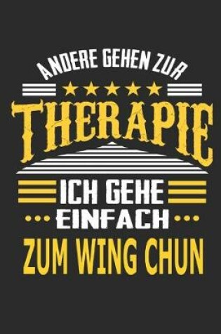 Cover of Andere gehen zur Therapie Ich gehe einfach Wing Chun