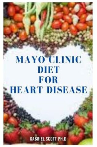 Cover of Mayo Clinic Diet for Heart Disease