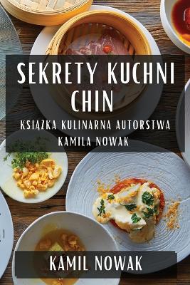 Cover of Sekrety Kuchni Chin