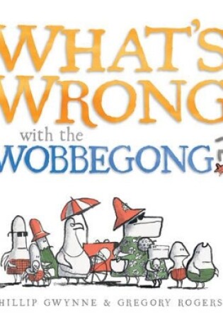 Cover of What's Wrong with the Wobbegong?