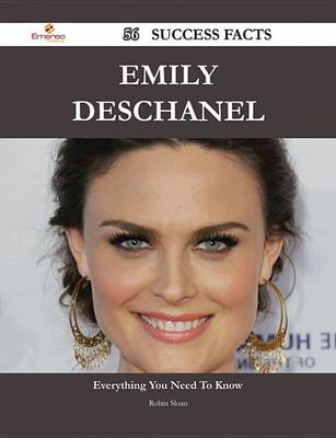 Book cover for Emily Deschanel 56 Success Facts - Everything You Need to Know about Emily Deschanel