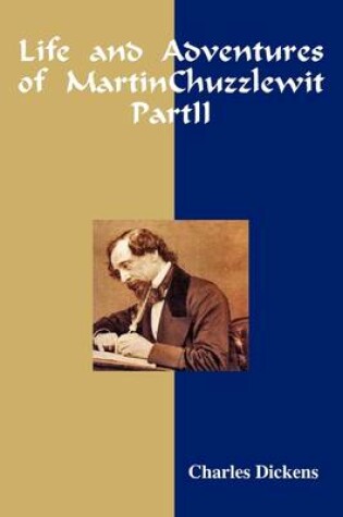 Cover of Life and Adventures of Martin Chuzzlewit, Part 2