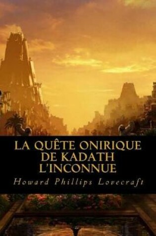 Cover of La Quete Onirique de Kadath L'Inconnue