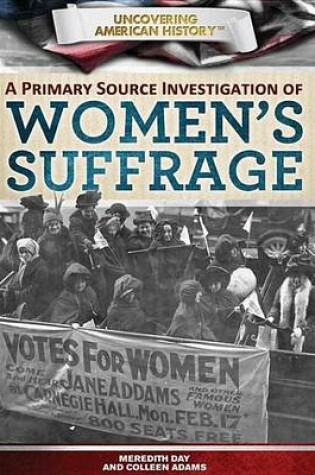 Cover of A Primary Source Investigation of Women's Suffrage
