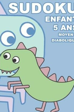 Cover of Sudoku Enfant 5 Ans Moyen À Diabolique