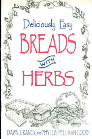 Cover of Deliciously Easy Breads with Herbs