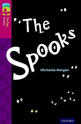 Book cover for Oxford Reading Tree TreeTops Fiction: Level 10: The Spooks