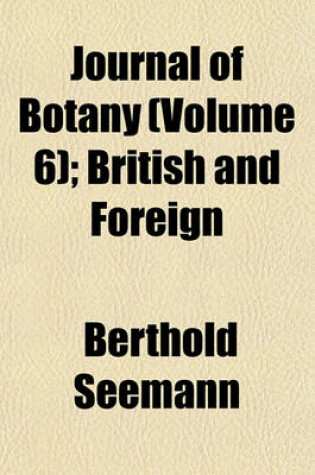 Cover of Journal of Botany Volume 6; British and Foreign