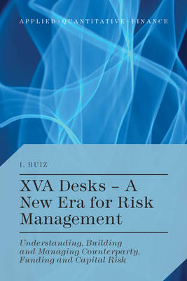 Cover of XVA Desks: a New Era for Risk Management