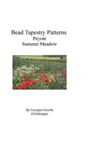 Cover of Bead Tapestry Patterns Peyote Summer Meadow