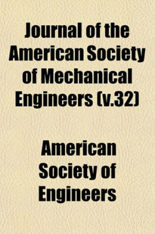 Cover of Journal of the American Society of Mechanical Engineers (V.32)