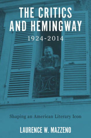 Cover of The Critics and Hemingway, 1924-2014