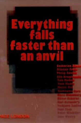 Cover of Everything Falls Faster Than an Anvil