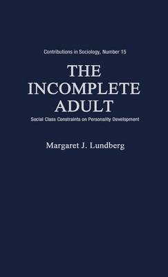 Book cover for The Incomplete Adult