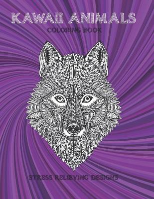 Book cover for Kawaii Animals - Coloring Book - Stress Relieving Designs