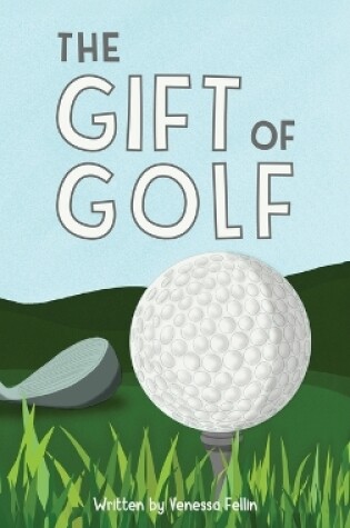 Cover of The Gift Of Golf