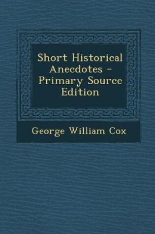 Cover of Short Historical Anecdotes