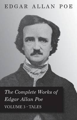 Book cover for The Complete Works Of Edgar Allan Poe; Tales 3