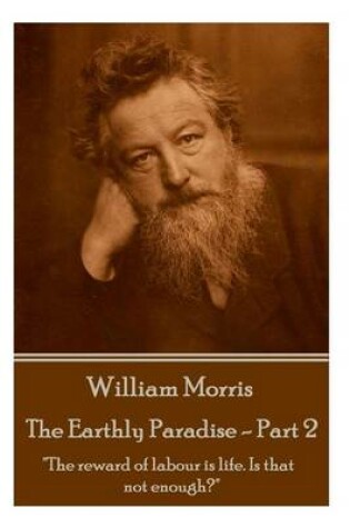Cover of William Morris - The Earthly Paradise - Part 2