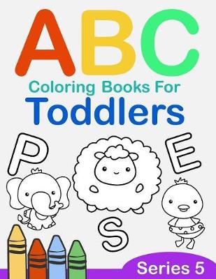Book cover for ABC Coloring Books for Toddlers Series 5