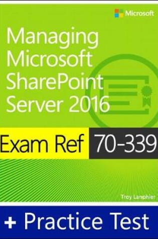 Cover of Exam Ref 70-339 Managing Microsoft SharePoint Server 2016 with Practice Test