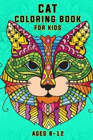 Cover of Cat Coloring Book For Kids Ages 8-12