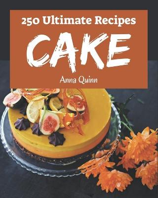 Book cover for 250 Ultimate Cake Recipes