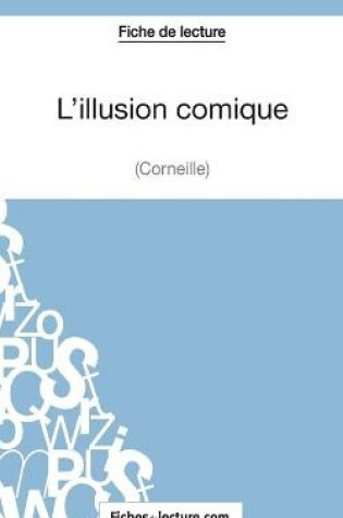 Cover of L'illusion comique de Corneille (Fiche de lecture)