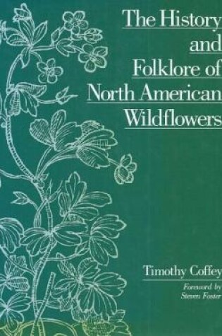 Cover of The History and Folklore of North American Wildflowers