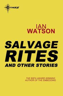 Book cover for Salvage Rites: And Other Stories