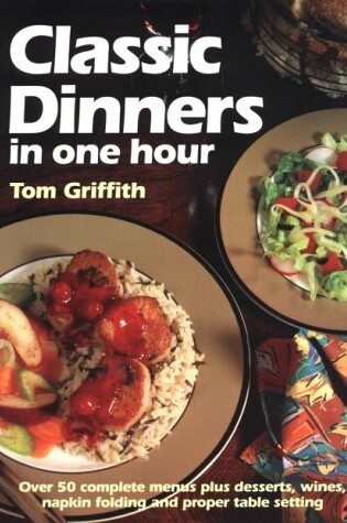 Cover of Classic Dinners in One Hour