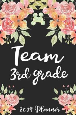 Book cover for Team 3rd Grade 2019 Planner