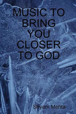 Book cover for Music to Bring You Closer to God