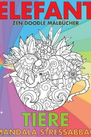 Cover of Zen Doodle Malbucher - Mandala Stressabbau - Tiere - Elefant