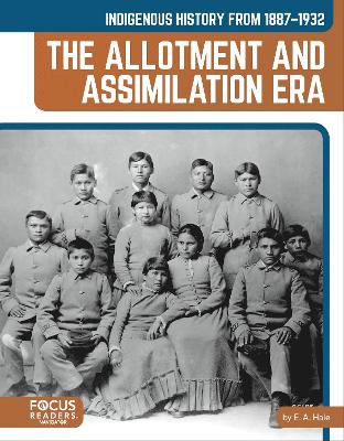 Book cover for Indigenous History from 1887–1932: The Allotment and Assimilation Era