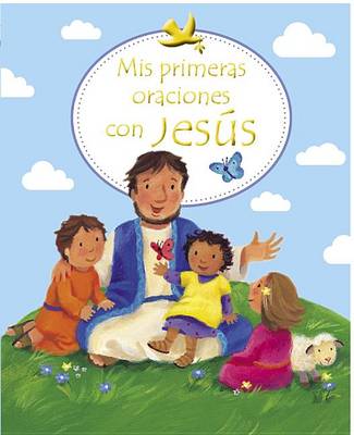 Book cover for Mis Primeras Oraciones Con Jesus