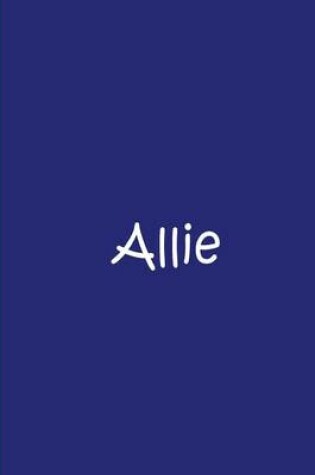 Cover of Allie - Blue Personalized Notebook / Journal / Blank Lined Pages / Soft Matte