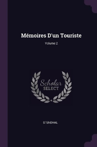 Cover of Mémoires D'un Touriste; Volume 2