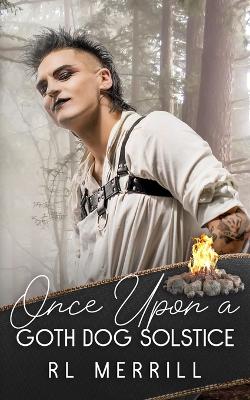 Cover of Once Upon A Goth Dog Solstice