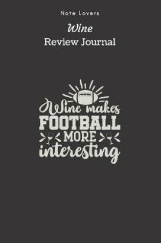 Cover of Wine Makes Football More Interesting - Wine Review Journal
