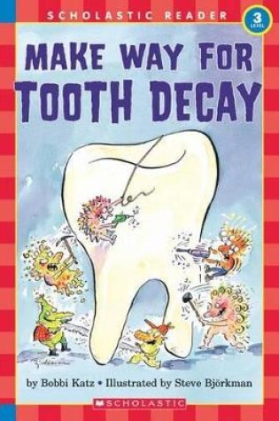 Cover of Make Way for Tooth Decay