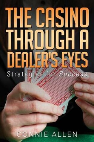 Cover of The Casino Through a Dealer's Eyes