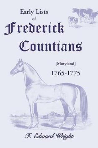 Cover of Early Lists of Frederick County, Maryland 1765-1775