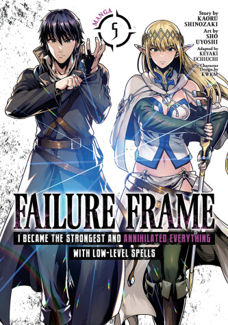 Book cover for Failure Frame: I Became the Strongest and Annihilated Everything With Low-Level Spells (Manga) Vol. 5