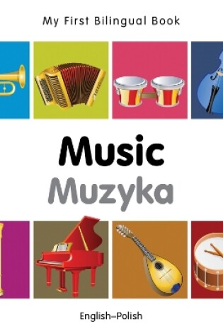 Cover of My First Bilingual Book -  Music (English-Polish)